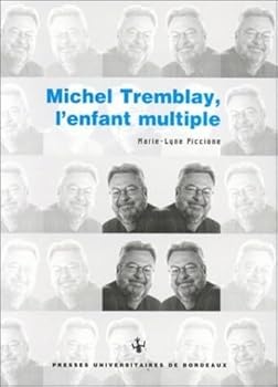 Paperback Michel Tremblay, l'enfant multiple [French] Book