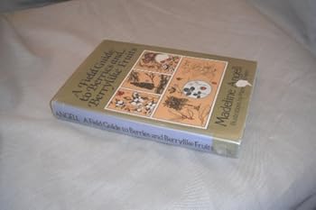 Hardcover A Field Guide to Berries and Berrylike Fruits Book
