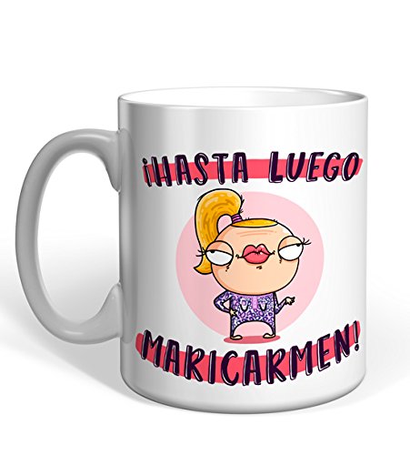 Taza Missborderlike -¡Hasta luego maricarmen!