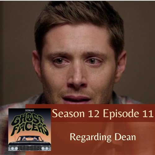 12.11: Regarding Dean