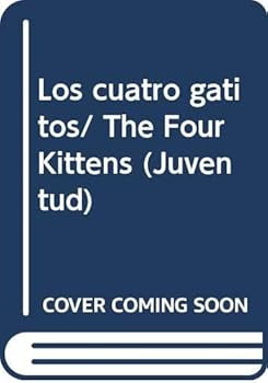Hardcover Los cuatro gatitos/ The Four Kittens (Juventud) Book