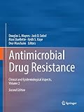 Antimicrobial Drug Resistance: Clinical and Epidemiological Aspects, Volume 2 - Herausgeber: Douglas L. Mayers, Jack D. Sobel, Marc Ouellette, Keith S. Kaye, Dror Marchaim 