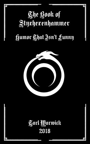 The Book Of Styxhexenhammer: Humor That Isn'T Funny