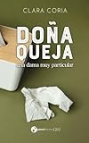 Doña Queja, una dama muy particular