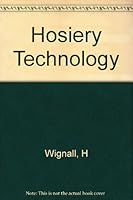 Hosiery Technology B000QRZUC0 Book Cover