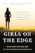 Girls on the Edge: Why So Many Girls Are Anxious, Wired, and Obsessed-And What Parents Can Do