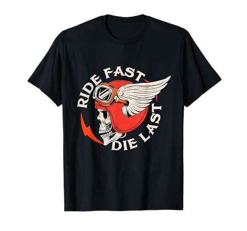 Ride Fast Die Last - Skull Biker Motorcycling Motorbike T-Shirt