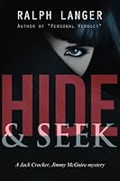 Hide & Seek: A Jack Crocker, Jimmy McGuire mystery (Jack Crocker, Jimmy McGuire mysteries) (Volume 1) 0692240438 Book Cover