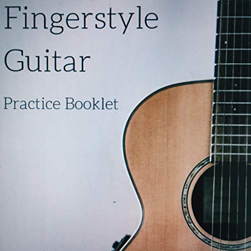 Finger-style Guitar Practice: Daily Practice Routines for Finger-style Guitar