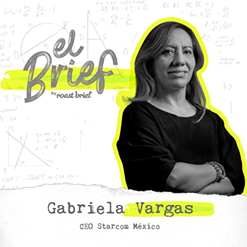 T3 E65 &ndash; Gabriela Vargas, CEO Starcom M&eacute;xico