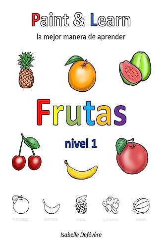 Paint & Learn: Frutas (nivel 1) (Spanish Edition)
