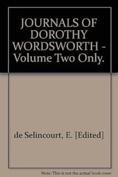 Hardcover JOURNALS OF DOROTHY WORDSWORTH - Volume Two Only. Book