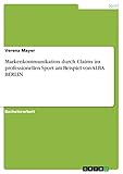alba berlin spielplan heute  Markenkommunikation durch Claims im professionellen Sport am Beispiel von ALBA BERLIN