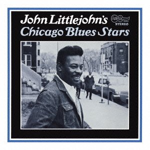 JOHN LITTLEJOHN - John Littlejohn's Chicago Blues Stars - CD