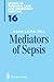 Produktbild Mediators of Sepsis (Update in Intensive Care and Emergency Medicine) (Volume 16) (Update in Intensive Care and Emergency Medicine, 16, Band 16)