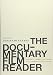 The Documentary Film Reader: History, Theory, Criticism