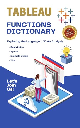 Tableau Functions Dictionary: Exploring the Language of Data Analysis