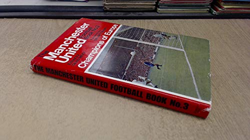 The Manchester United Football Book No. 3. Champions of Europe