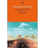 Land aus Glas (Paperback)(German) - Common - Translated by Karin Krieger By (author) Alessandro Baricco