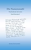 Die Namenswahl: Was bedeutet mir mein Familienname?