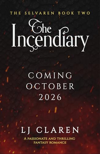 The Incendiary: A passionate and thrilling fantasy romance (The Selvaren Book 2)