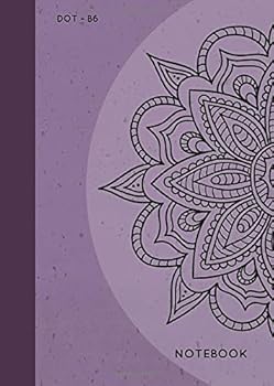 Paperback Dot Notebook B6: Purple, Mandala Design, Softcover, Dotted Grid, Numbered Page, Small, Journal (Journal Notebook Dots) Book