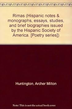 Rimas (Hispanic notes & monographs, essays, studies, and brief biographies issued by the Hispanic Society of America. [Poetry series])