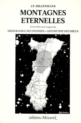 Montagnes Eternelles. Geographie Des Hommes = Geometrie Des Dieux