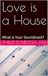 Love is a House: What is Your Soundtrack? (2 Sides of the Same Coin) (English Edition)