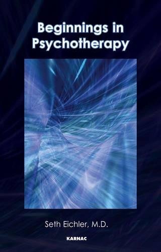 Beginnings in Psychotherapy: A Guidebook for New Therapists