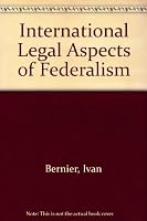 International legal aspects of federalism 0582508304 Book Cover