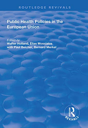 Preisvergleich Produktbild Public Health Policies in the European Union (Routledge Revivals)