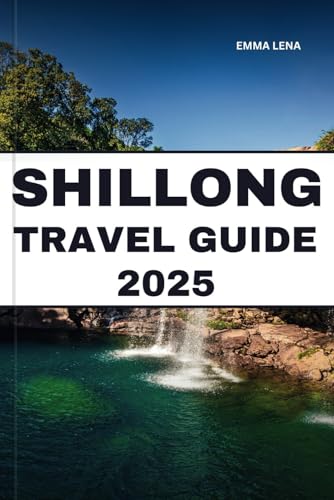 SHILLONG TRAVEL GUIDE 2025: Wander Misty Hills, Discover Living Root Bridges, Experience Local Music, and Insider Tips for an Enchanting Northeast India Retreat.