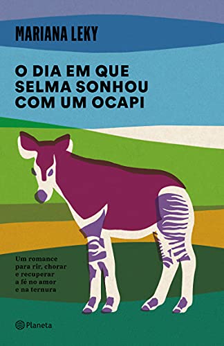 O dia em que Selma sonhou com um ocapi - Leky, Mariana