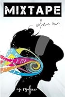MIXTAPE: Volume One B09YVFD5F6 Book Cover