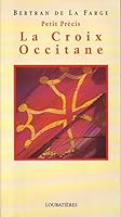 La croix occitane (Petit pre´cis) (French Edition) 2862663301 Book Cover