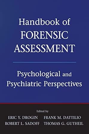 Handbook of Forensic Assessment: Psychological and Psychiatric Perspectives book cover