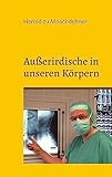 Außerirdische in unseren Körpern: Wir sind nichts als Weidevieh - Herold zu Moschdehner 