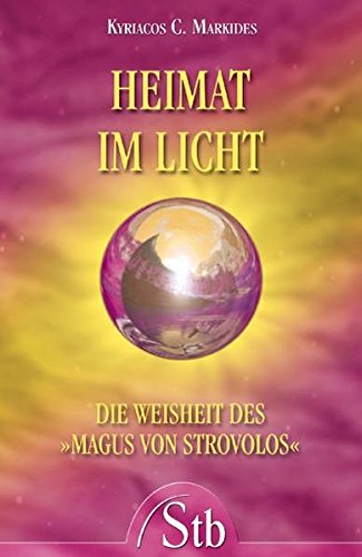 Preisvergleich Produktbild Heimat im Licht: Die Weisheit des Magus von Strovolos