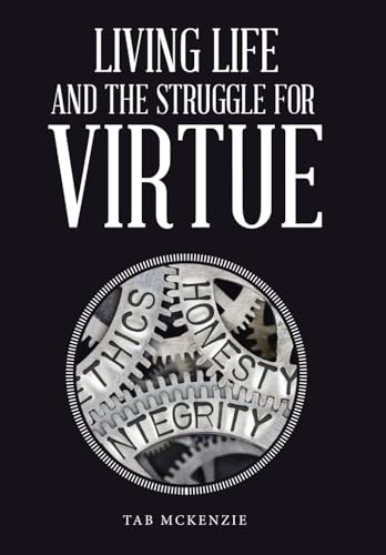 Living Life and the Struggle for Virtue