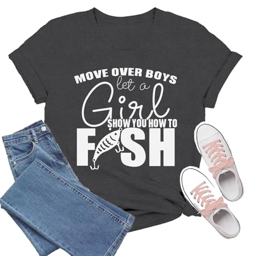 TIEEI Fishing Shirts for Women Fishermen T-Shirt Move Over Boys Let A Girl Show You How to Fish Tee Tops Grey