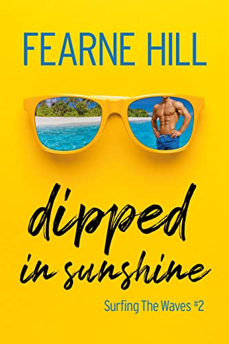 Dipped In Sunshine (Surfing The Waves Book 2)