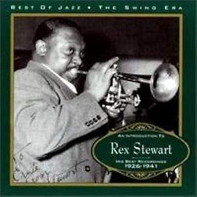 An Introduction to Rex Stewart: His Best Recordings 1926-1941