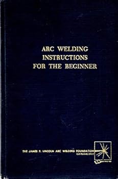 Arc Welding Instructions for the Beginner
