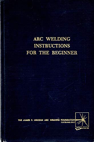 Arc Welding Instructions for the Beginner B000O019GU Book Cover