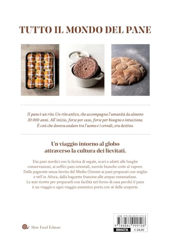 Tutto Il Mondo Del Pane. 400 Pani. 70 Ricette. Scuole, Tecniche, Lieviti Madre Nei Cinque Continenti - 2