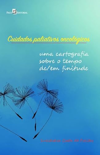 Cuidados paliativos oncológicos: uma cartografia sobre o tempo de/em finitude