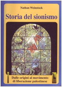 Storia del sionismo. Dalle origini al movimento di liberazione palestinese