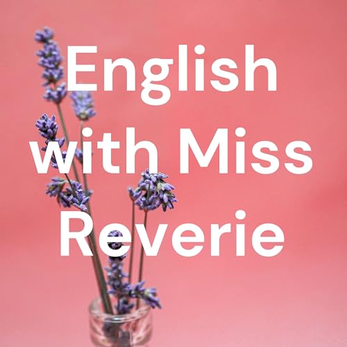 English with Miss Reverie Podcast Por JeniSoo arte de portada