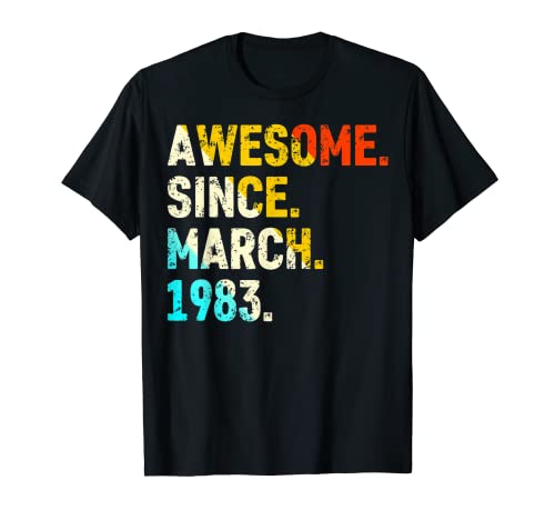 40th Birthday gifts For Men Women Awesome Since March 1983 Camiseta